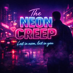 The Neon Creep