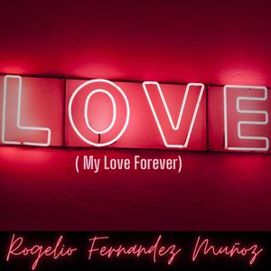 Love (My love forever)