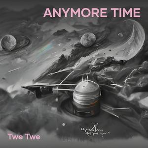 Anymore Time