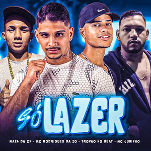 Só Lazer (feat. MC Juninho & Mc Rita)