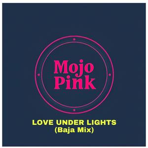 Love Under Lights (Baja Mix)