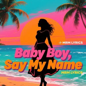 Baby Boy (Say My Name)
