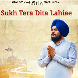 Sukh Tera Dita Lahiae