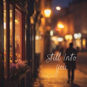 Still Into You