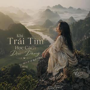 Khi Trái Tim Học Cách Dịu Dàng