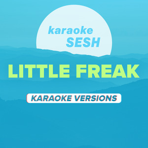 Little Freak (Lower Key) [Originally Performed by Harry Styles] (Karaoke Version)