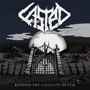 Beyond the Gates of Silver