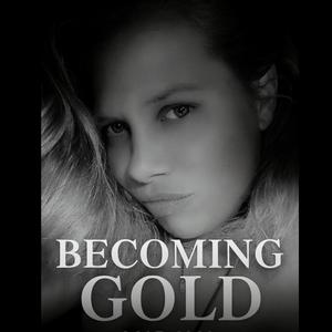 Becoming Gold
