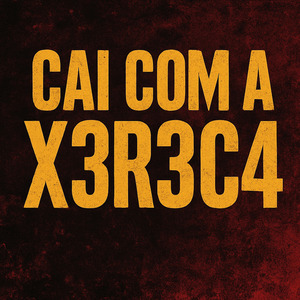 Cai Com a X3R3C4
