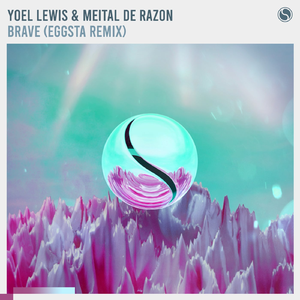 Brave (EGGSTA Extended Remix)