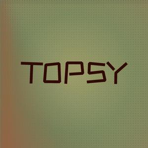 Topsy