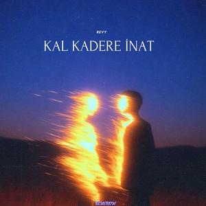 Kal Kadere İnat