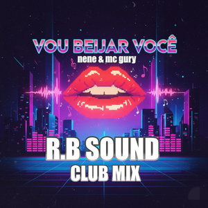 Vou Beijar Voce (R.B Sound Club Mix)
