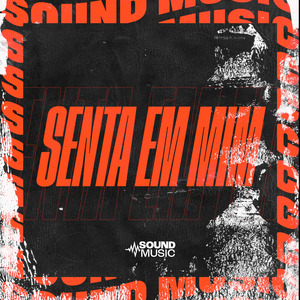 SENTA EM MIM