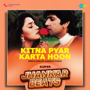 Kitna Pyar Karta Hoon - Super Jhankar Beats