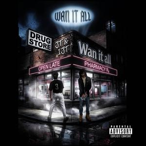 Wan it all (feat. JT270)