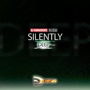 Silently (Deep)