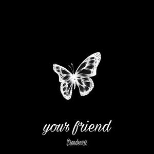 your friend