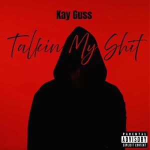 Talkin My Shit