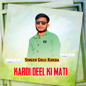 Kardi Deel Ki Mati