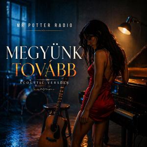 Megyünk tovább (Acoustic Version)