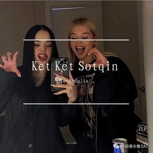 Ket Ket Sotqin