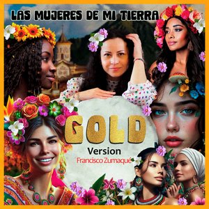 Las Mujeres de mi Tierra (Gold Version)