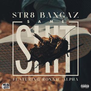 Same Shit (feat. Ronnie Alpha)