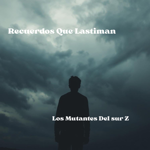 Recuerdos Que Lastiman