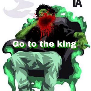 Go to the king