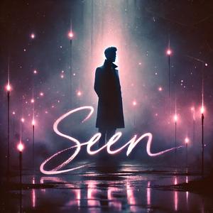 Seen (I See You)