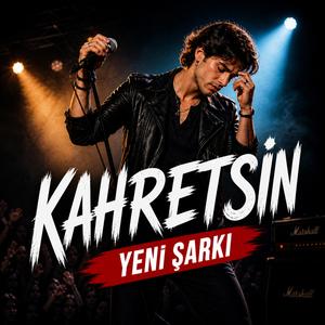 KAHRETSİN