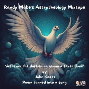 As from the darkening gloom a silver dove