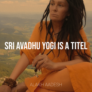 Sri Avadhu Yogi Is a Titel