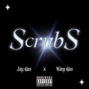 scrubs (feat. King Gas)