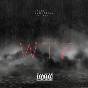 WTF (free skii) (feat. Jayskii & LAMUERTAA)