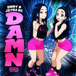 DAMN (feat. Jeyna DG)