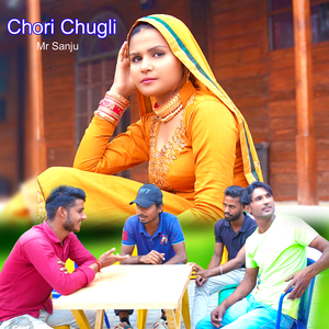 Chori Chugli