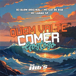 Quem Vai te Comer Gostoso