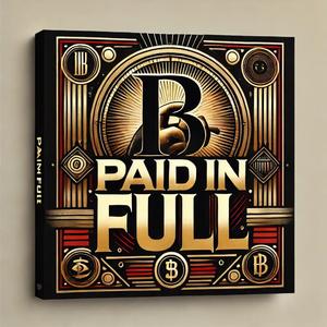 B Paid in Full