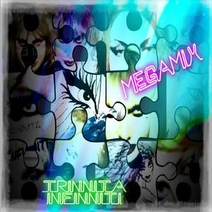 MegaMix Trinnita Infinniti