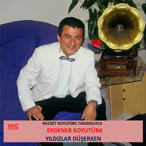 Yıldızlar Düşerken (Necdet Koyutürk Tangosuyla)
