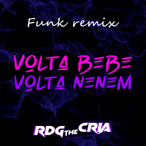 Volta Bebê, Volta Neném - FUNK REMIX