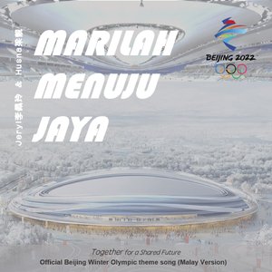 Marilah Menuju Jaya (Original Soundtrack From "Beijing Winter Olympic ")