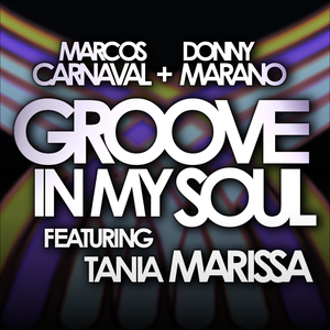 Groove In My Soul (feat. Tania Marissa) (Original Mix)