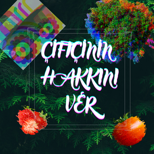 Çiftçinin Hakkını Ver