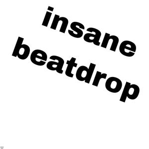 insane beatdrop