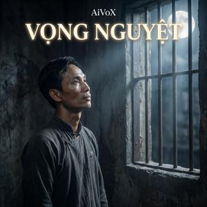 Vọng Nguyệt_Nhật Ký Trong Tù (Lofi Folk)