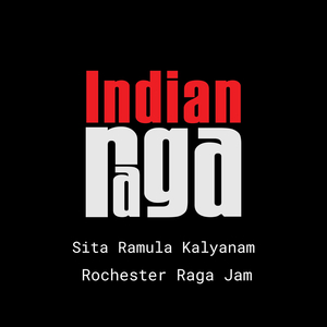 Sita Ramula Kalyanam - Madhyamavathi (Rochester Raga Jam)