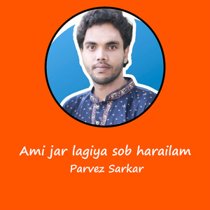 Ami Jar Lagiya Sob Harailam